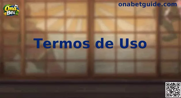 Termos de Uso Ona Bet